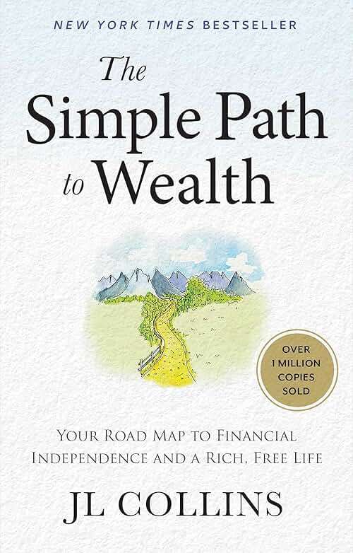 The Simple Path to Wealth: Your Road Map to Financial Independence and a Rich, Free Life - Image 1