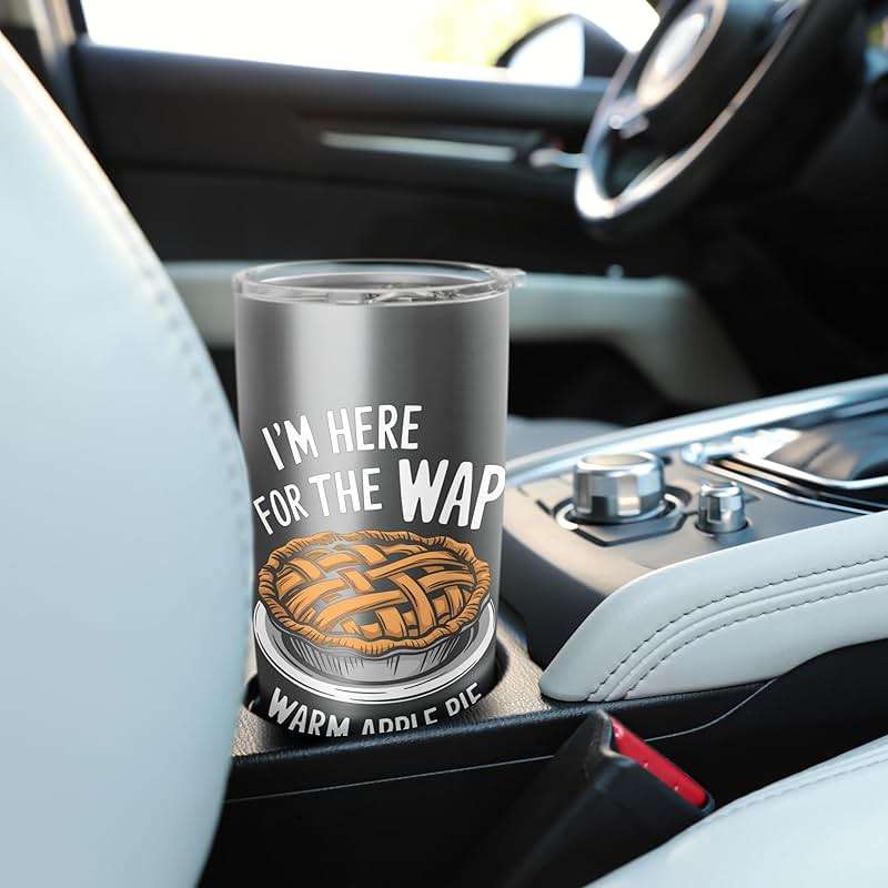 I'm Here For The Wap Warm Apple Pie Laughter Joy Humor Stainless Steel Insulated Tumbler - Image 2