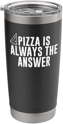 Pizza Lover Funny - Pizza Is Always The Answer Stainless Steel Insulated Tumbler - Image 1