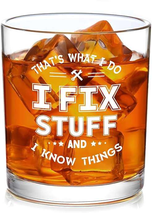 Fathers Day Gift for Dad, That's What I Do I Fix Stuff and I Know Things Whiskey Glass, Funny Gifts for Men, Birthday Christmas Gifts for Dad Grandpa Uncle Brother Husband Him, 10Oz - Image 1