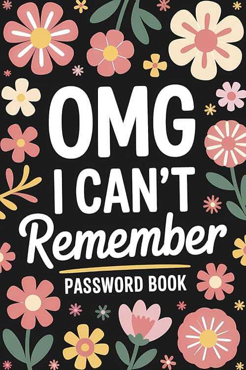 Omg I Can't Remember: Login Information Organizer for Usernames, Passwords, Websites, and Notes to Keep Digital Accounts Safe and Accessible - Image 1
