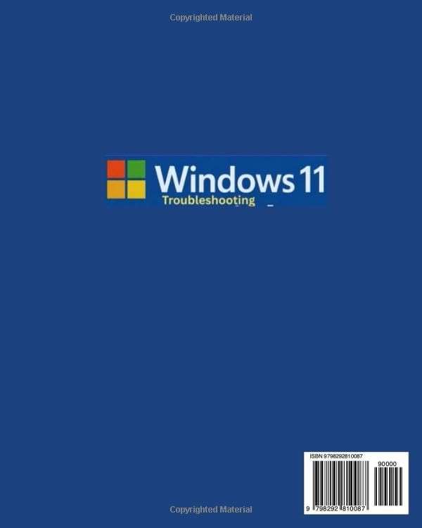 Windows 11 Troubleshooting Essentials for Everyday Users: A User-Friendly Manual for Configuration, Custom Features and Troubleshooting Issues - Image 2