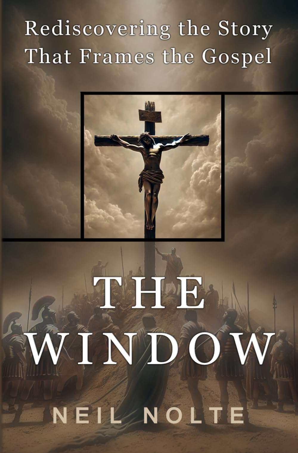 The Window: Rediscovering the Story That Frames the Gospel - Image 1