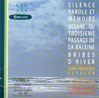 Estager & Girdoudon: Silence, Parole Et Memoire / Jaffrennou: Oceane, Ou Troisieme Passage De La Baleine / Giroudon: Bribes D'Hiver (Comptter Music)