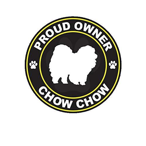 EW Designs Proud Owner Chow Chow Sticker Decal Vinyl Dog Canine pet Bumper Sticker Vinyl Sticker Car Truck Decal 5"