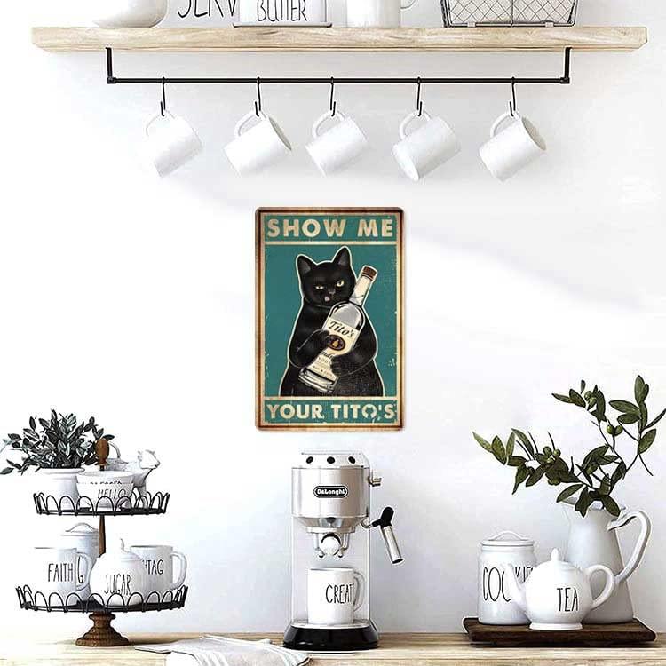 Funny Show Me Your Tito's Black Cat Poster Man Cave Sign Vintage Bar Sign Bar Wall Decor 12" * 8" (098) - Image 5