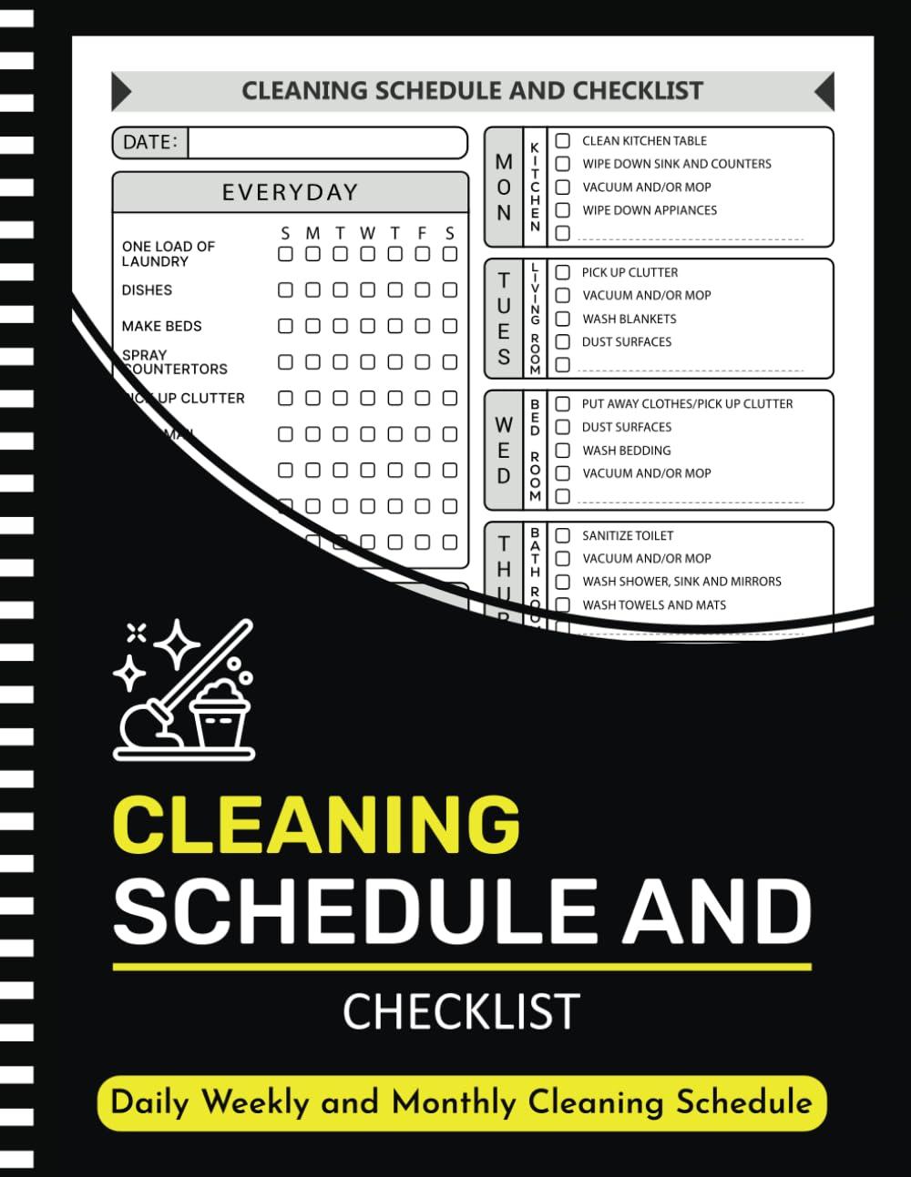 Cleaning Schedule and Checklist: Daily Weekly and Monthly Household Cleaning Schedule, Housekeeping Checklist Planner, and Organizer ( 105 Pages "8.5X11" Inches )