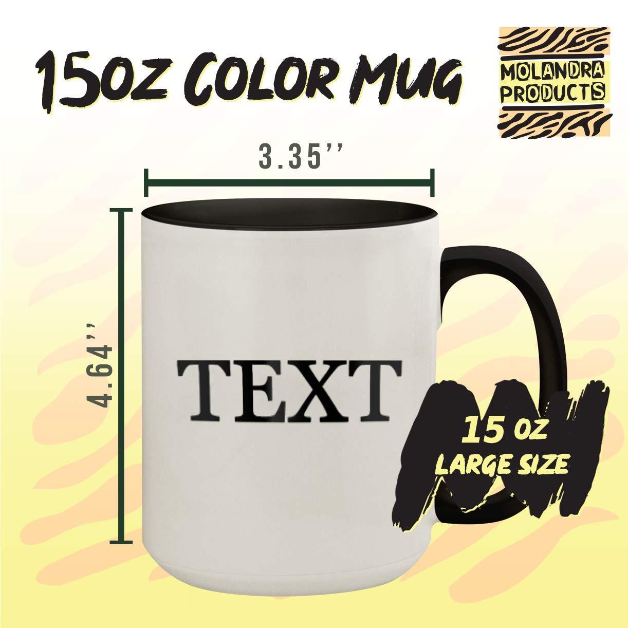 I'm A Horwitz. To Save Time Let's Just Assume I'm Always Right. - 15oz Colored Inner & Handle Ceramic Coffee Mug, Black - Image 4
