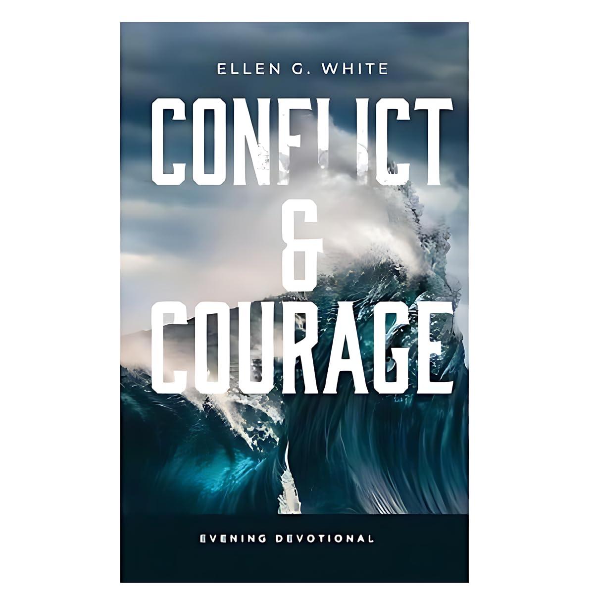 Conflict and Courage Evening Prayer - 2025 Adult Devotional by Ellen G. White