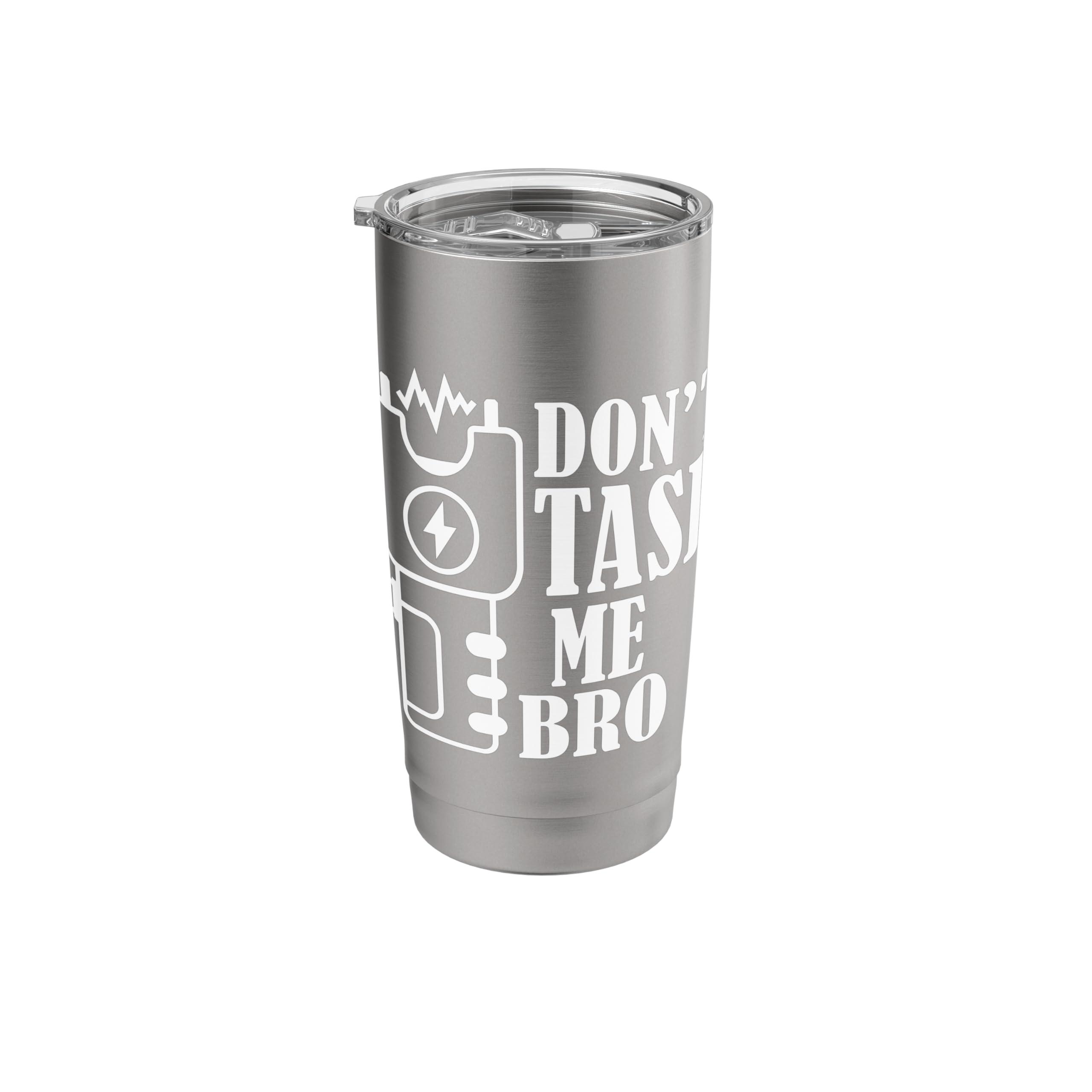 Don't Tase Me Bro Electric Taser Stainless Steel Insulated Tumbler - Image 1