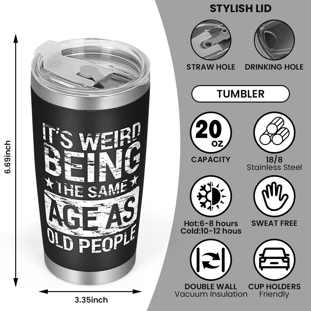 Cessfle Weird Being the Same Age as Old People Tumbler, 20oz Funny Senior Citizens Tumbler Gifts, Funny Gag Gifts Birthday Gifts for Men, 40th 50th 60th 70th 80th Birthday Gifts for Men Women… - Image 3