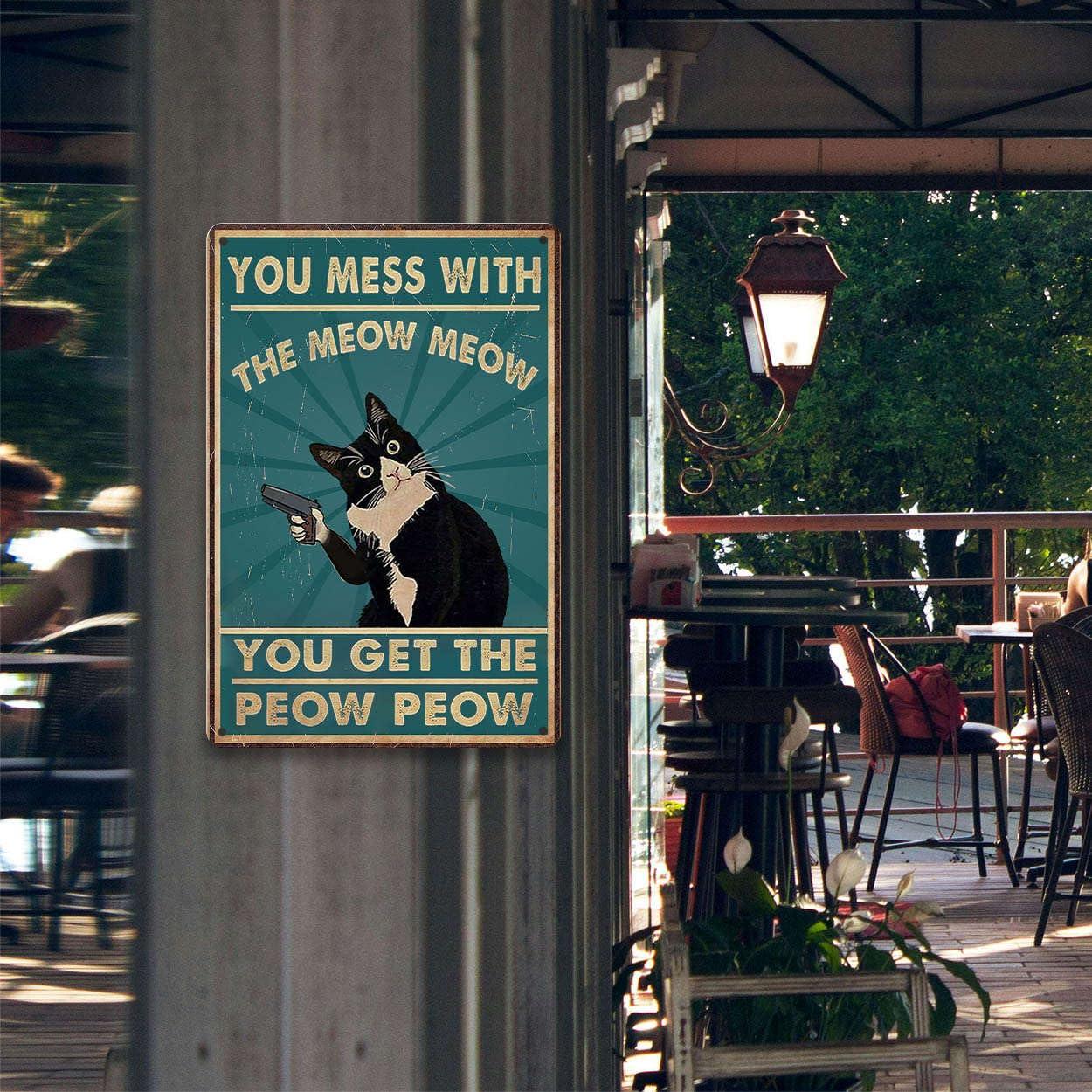 Funny Cat Sign Vintage Cat Wall Art Cat Metal Tin Signs Cat Decor Gifts For Cat Lovers Cat Posters You Mess With The Meow Meow You Get The Peow Peow Sign 8x 12 Inch - Image 4