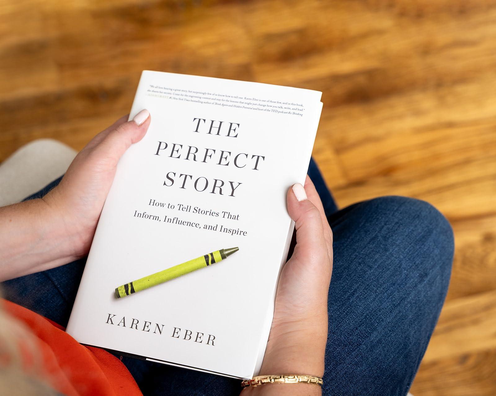 The Perfect Story: How to Tell Stories that Inform, Influence, and Inspire - Image 4
