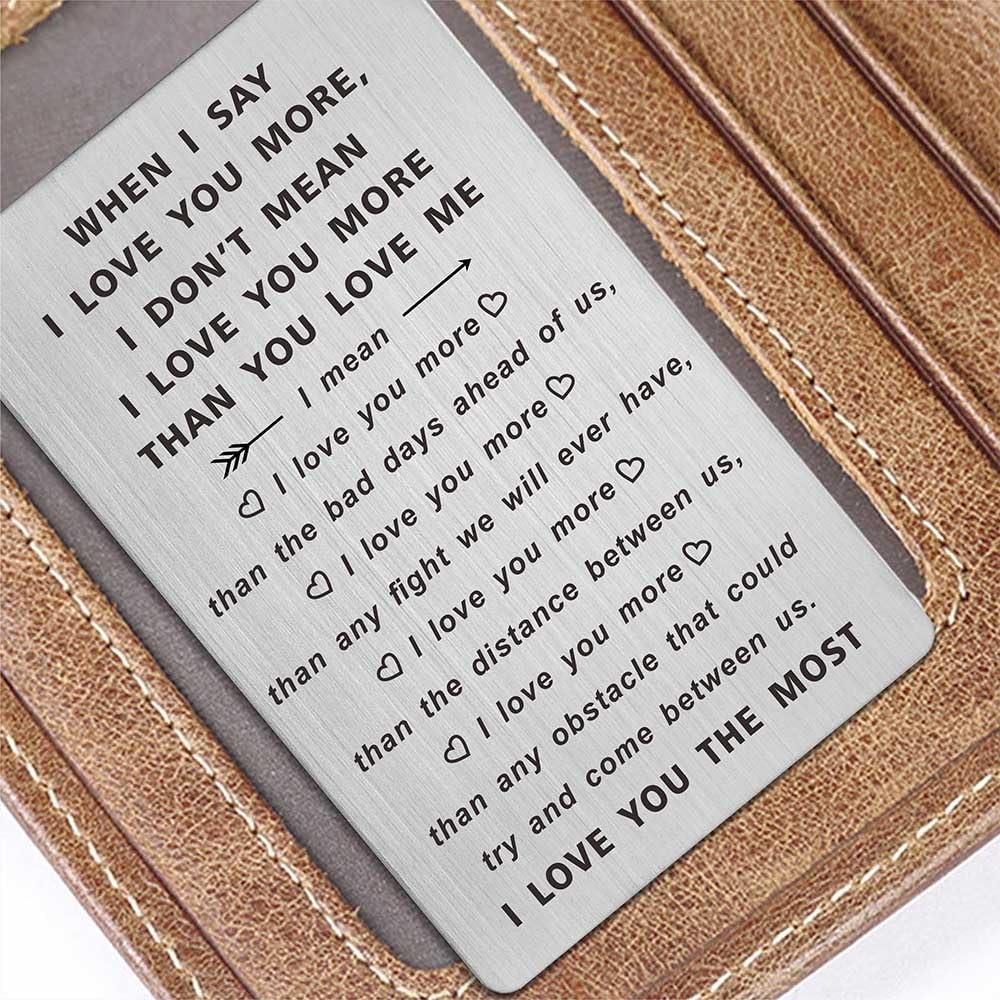 TANWIH When I Say I Love You More Wallet Card, I Love You Gifts for Him Her, Anniversary Cards Gift for Men Husband, Sentimental Long Distance Presents, Valentines Day Gifts, Mens Stocking Stuffers - Image 4