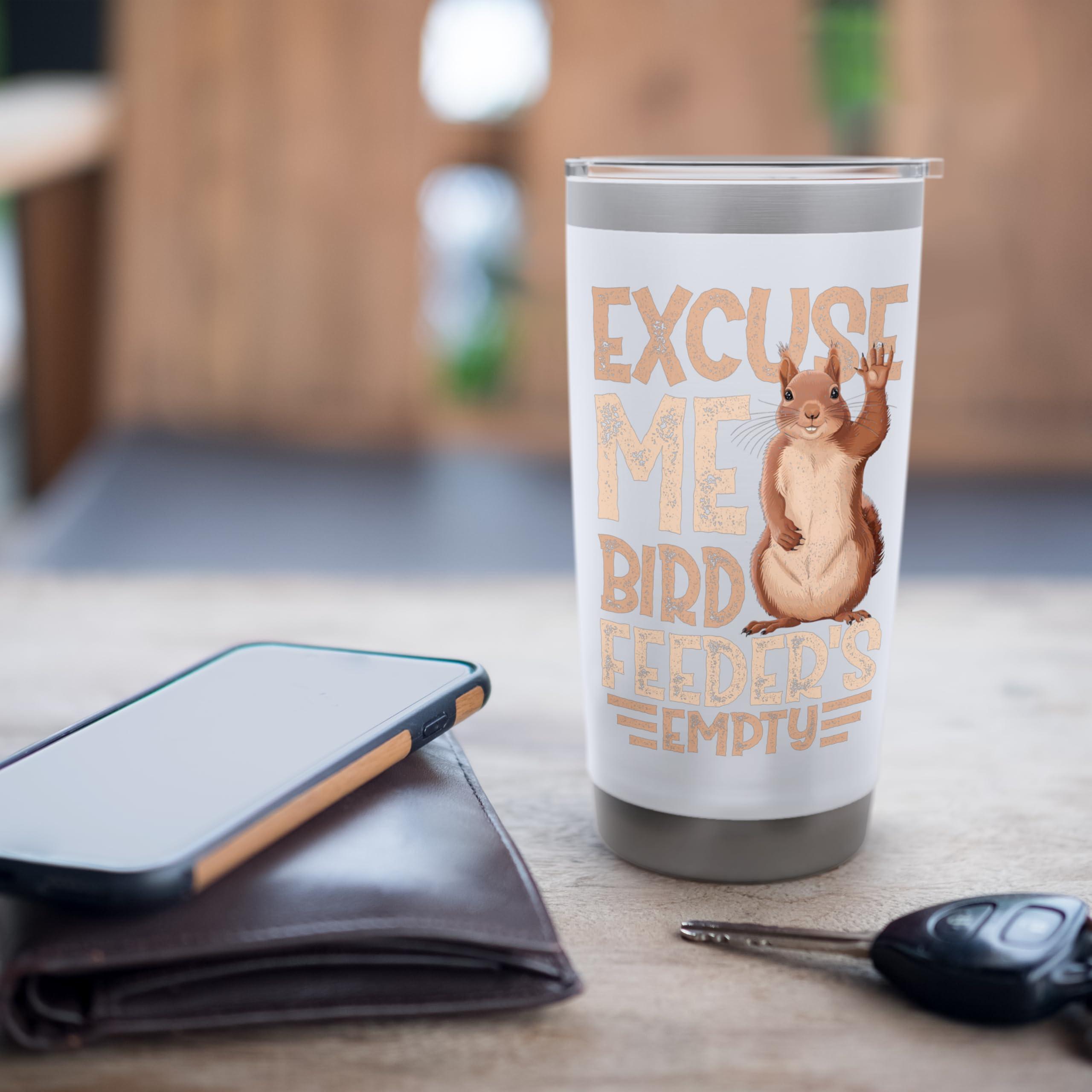 Bird Feeder - Excuse Me Bird Feeder's Empty Stainless Steel Insulated Tumbler - Image 7