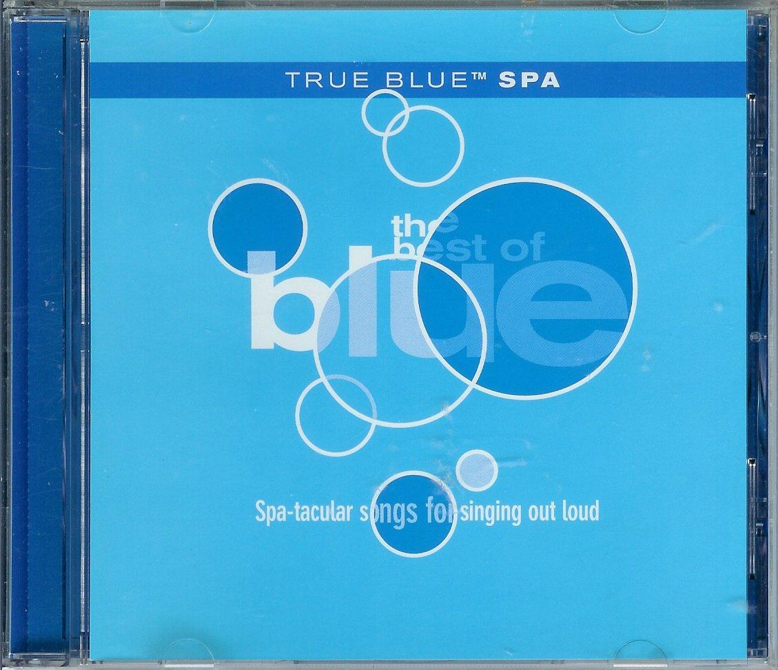 True Blue Spa / The Best of Blue