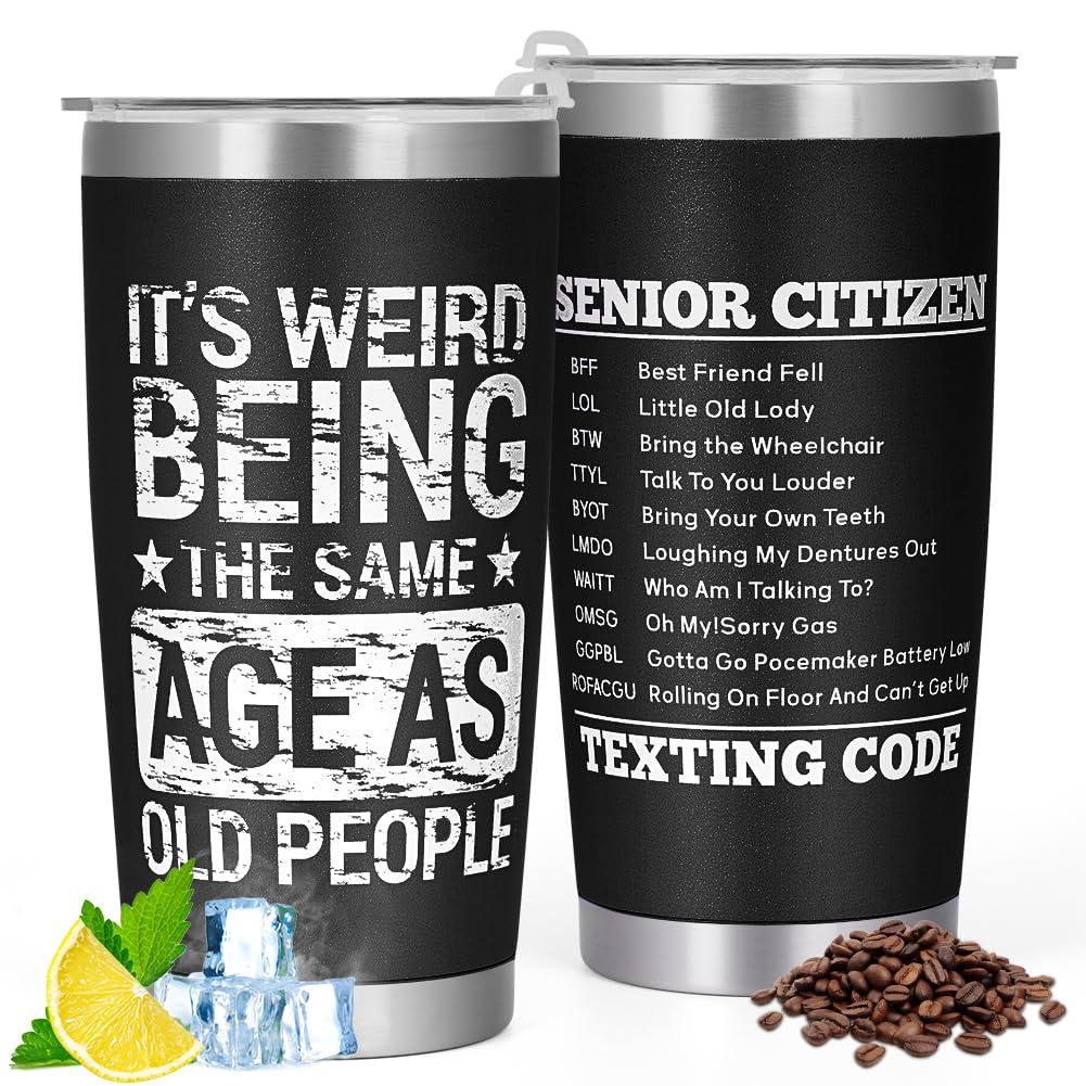 Cessfle Weird Being the Same Age as Old People Tumbler, 20oz Funny Senior Citizens Tumbler Gifts, Funny Gag Gifts Birthday Gifts for Men, 40th 50th 60th 70th 80th Birthday Gifts for Men Women…