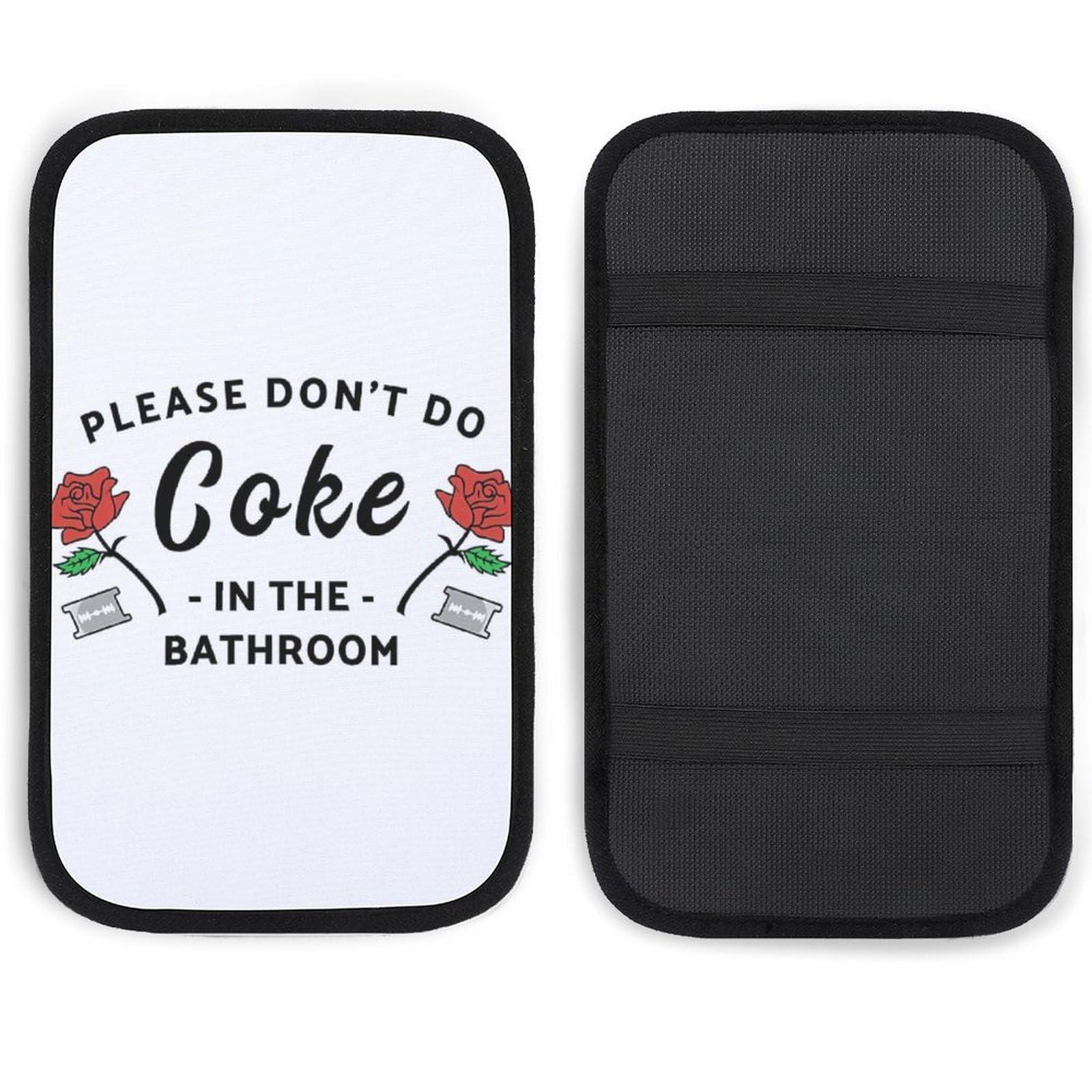 HYDJLXA Please Don't Do Coke in The Bathroom Car Center Console Cushion Pad,Waterproof Armrest Seat Box Cover Protector,Comfortable Car Decor Accessories Fit for Most Cars, Vehicles, SUVs