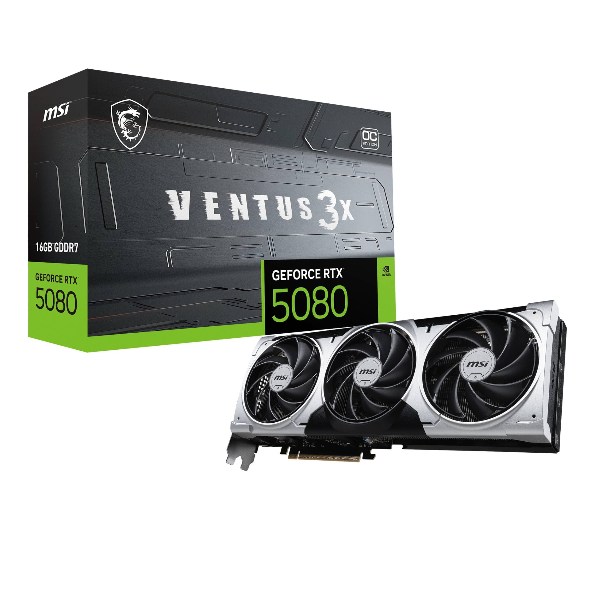 MSI NVIDIA GeForce RTX 5080 16G Ventus 3X OC Plus Graphics Card - 16GB GDDR7 (30 GB/s /256 Bits), PCIe 5.0 - Triple Fan (3 x TORX 5.0 Fans), HDMI 2.1b, DisplayPort 2.1b