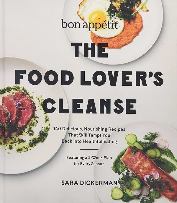 Bon Appetit: The Food Lover's Cleanse: 140 Delicious, Nourishing Recipes That Will Tempt You Back into Healthful Eating – The Seasonal Program for Year-Round Mindful Home Cooking - Product Image