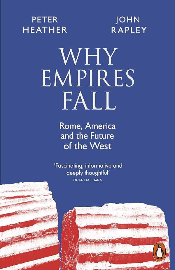 Why Empires Fall: Rome, America and the Future of the West - Product Image