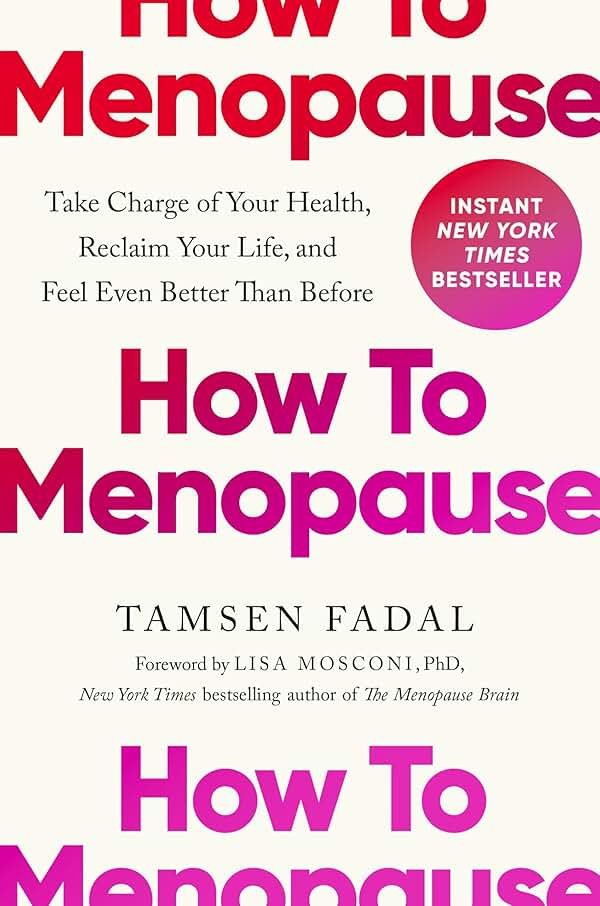 How to Menopause: Take Charge of Your Health, Reclaim Your Life, and Feel Even Better than Before - Product Image