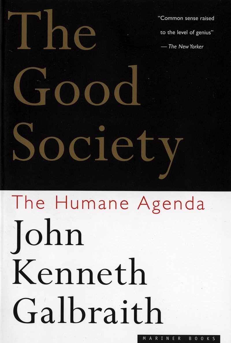 The Good Society: The Humane Agenda – The Interplay of Economics and Political Forces Explained with Clarity - Product Image