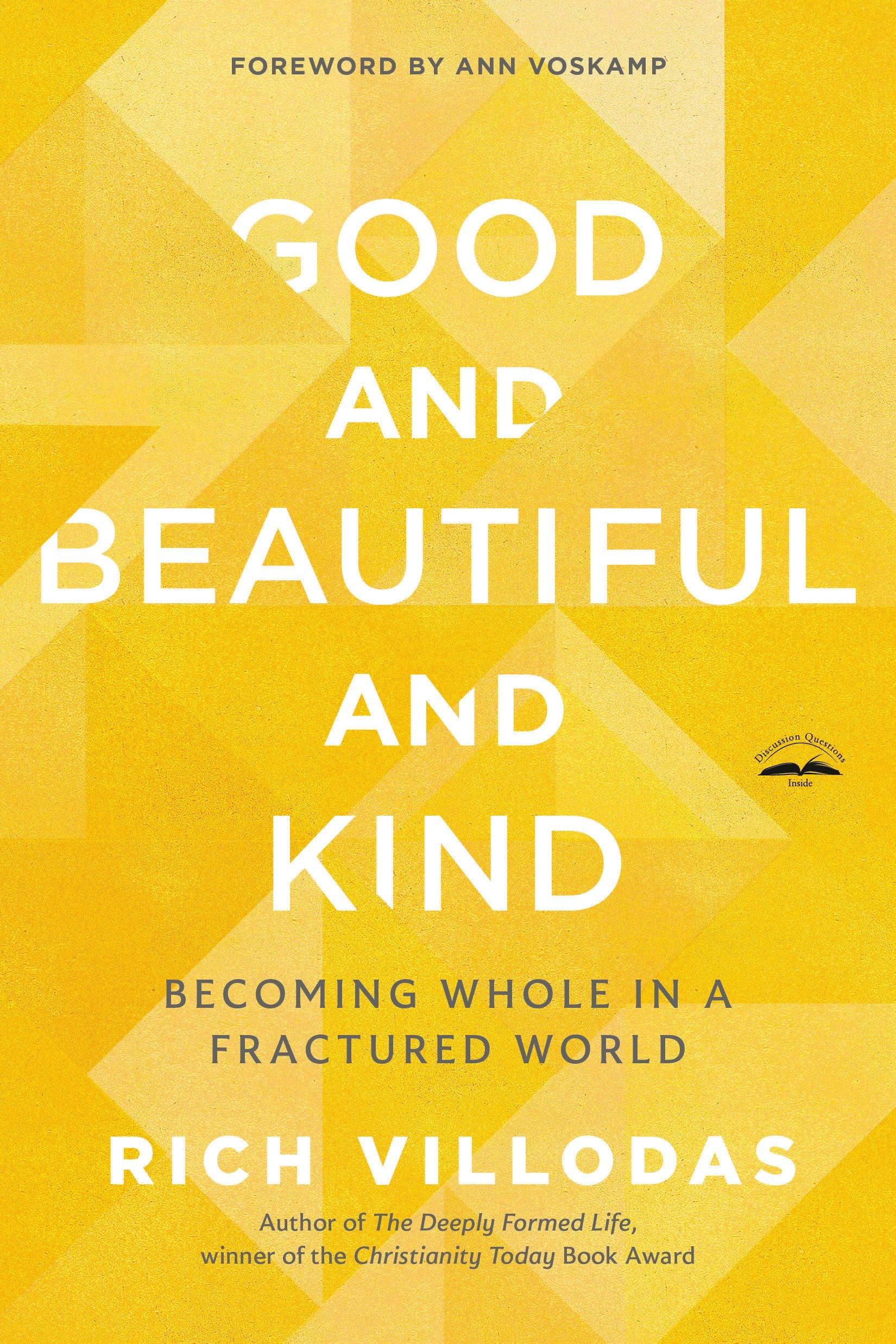 Good and Beautiful and Kind: Becoming Whole in a Fractured World - Product Image