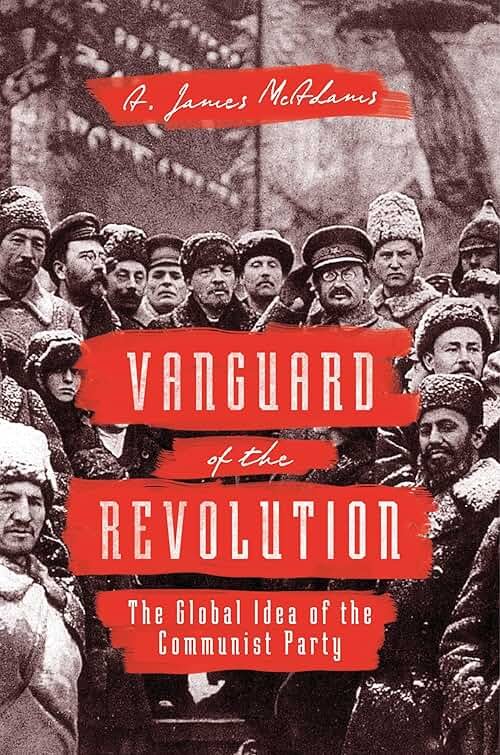 Vanguard of the Revolution: The Global Idea of the Communist Party - Product Image