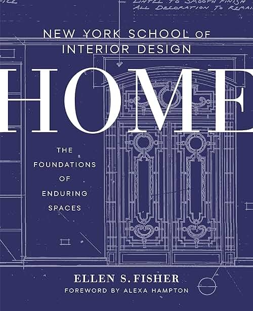 New York School of Interior Design: Home: The Foundations of Enduring Spaces - Product Image