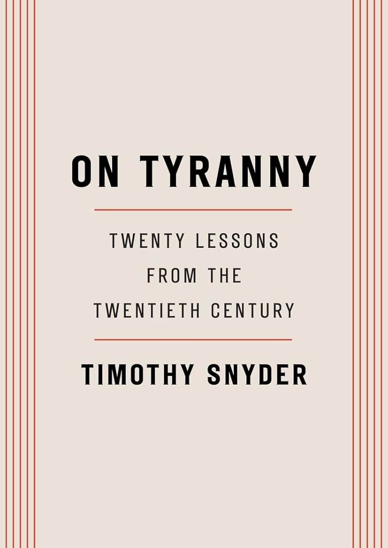 On Tyranny: Twenty Lessons from the Twentieth Century - Product Image
