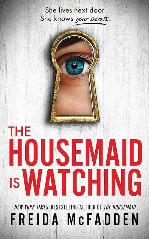 The Housemaid Is Watching: A Gripping Psychological Thriller Packed with Twists - Product Image