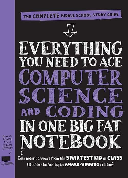 Everything You Need to Ace Computer Science and Coding in One Big Fat Notebook: The Complete Middle School Study Guide (Big Fat Notebooks) - Product Image