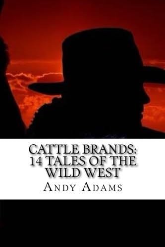 Cattle Brands a Collection of 14 Western Camp-Fire Stories - Product Image