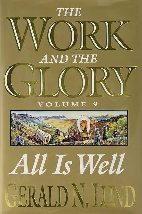 All Is Well: A Historical Novel (Work and the Glory) - Product Image
