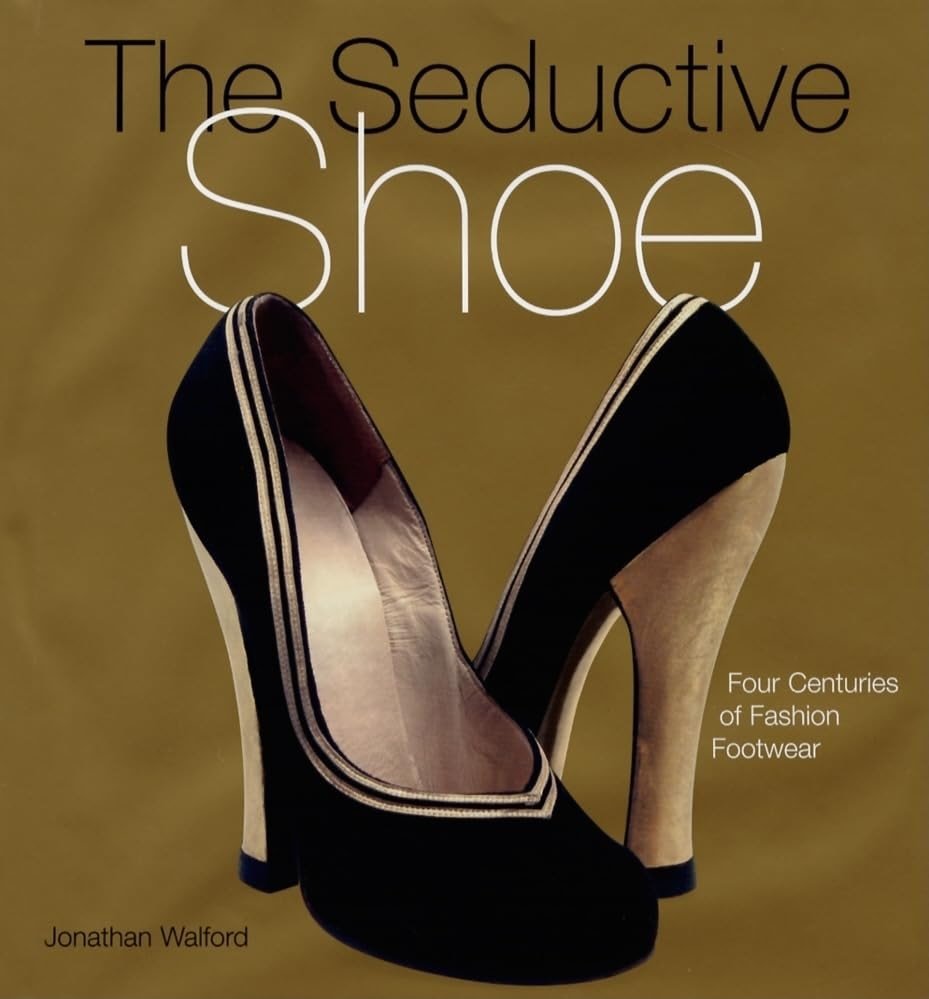 The Seductive Shoe: Four Centuries of Fashion Footwear - Product Image
