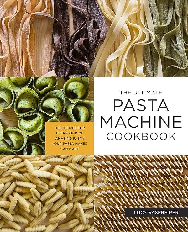 The Ultimate Pasta Machine Cookbook: 100 Recipes for Every Kind of Amazing Pasta Your Pasta Maker Can Make - Product Image