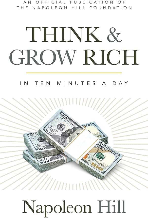 Think and Grow Rich: In 10 Minutes a Day (Official Publication of the Napoleon Hill Foundation) - Product Image