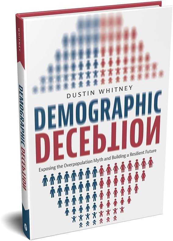 Demographic Deception: Exposing the Overpopulation Myth and Building a Resilient Future - Product Image