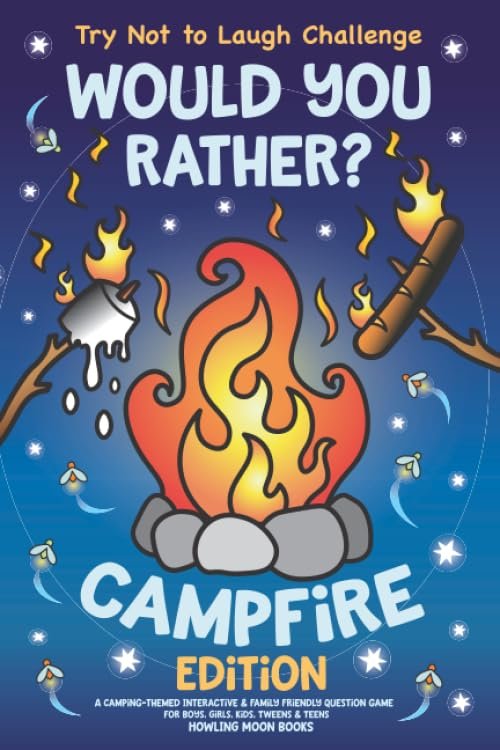 Try Not to Laugh Challenge Would You Rather? Campfire Edition: A Camping-Themed Interactive & Family Friendly Question Game for Boys, Girls, Kids, Tweens & Teens - Product Image
