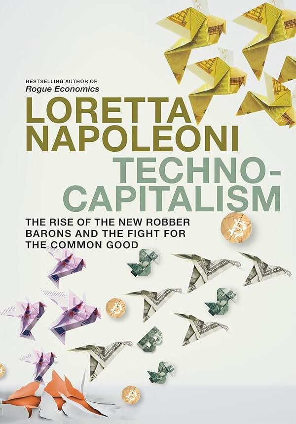 Technocapitalism: The Rise of the New Robber Barons and the Fight for the Common Good - Product Image