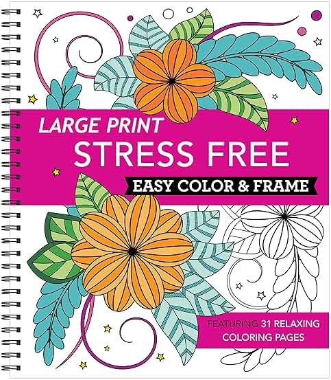 Large Print Easy Color & Frame - Stress Free: Adult Coloring Book with 31 Designs | Flowers, Mandalas & Nature | Perforated Pages, Spiral Bound | Gift for All Ages, Seniors & Beginners - Product Image