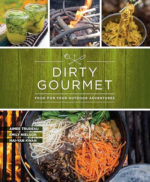 Dirty Gourmet: Food for Your Outdoor Adventures - Product Image