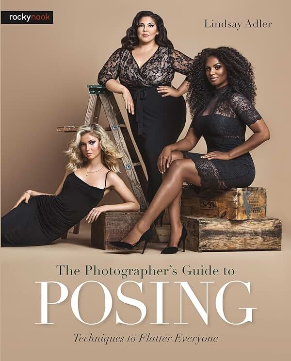 The Photographer's Guide to Posing: Techniques to Flatter Everyone - Product Image