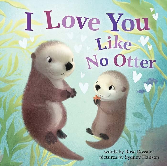 I Love You Like No Otter: A Funny and Sweet Animal Board Book for Babies and Toddlers this Christmas (Punderland) - Product Image