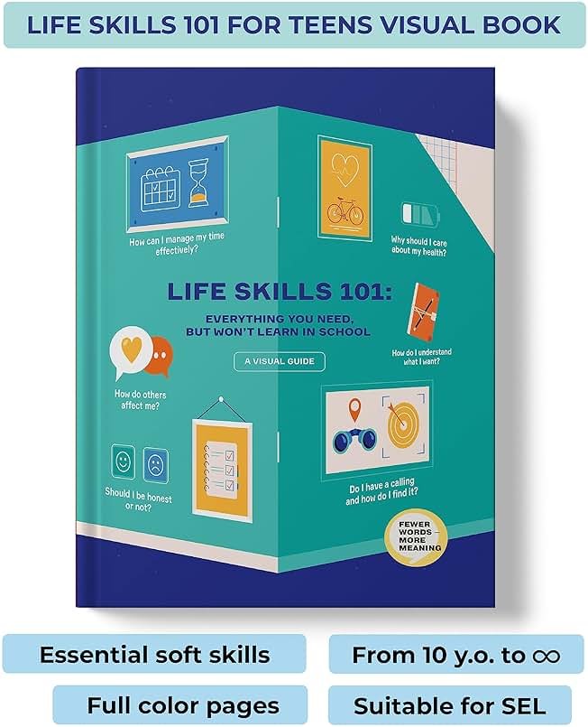 Life Skills 101: All You Need, But Won’t Learn in School. Essential Life Skills For Teens Told Through Infographics. Books For Teens on Social Skills and Mindfulness for Developing Personalities | SEL Skills for Teens in Infographics: For Teens, Parents, and Teachers - Product Image