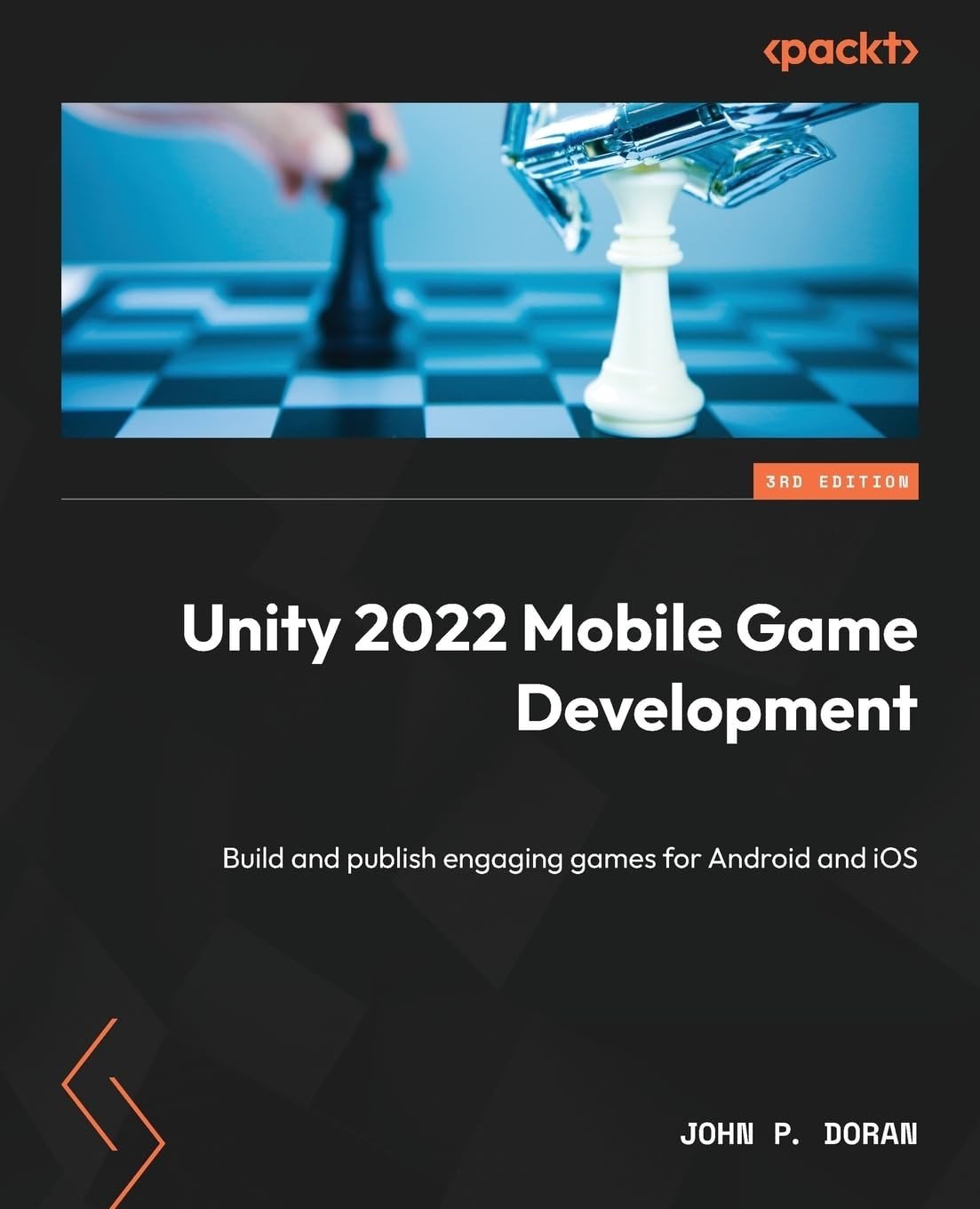 Unity 2022 Mobile Game Development: Build and publish engaging games for Android and iOS - Product Image