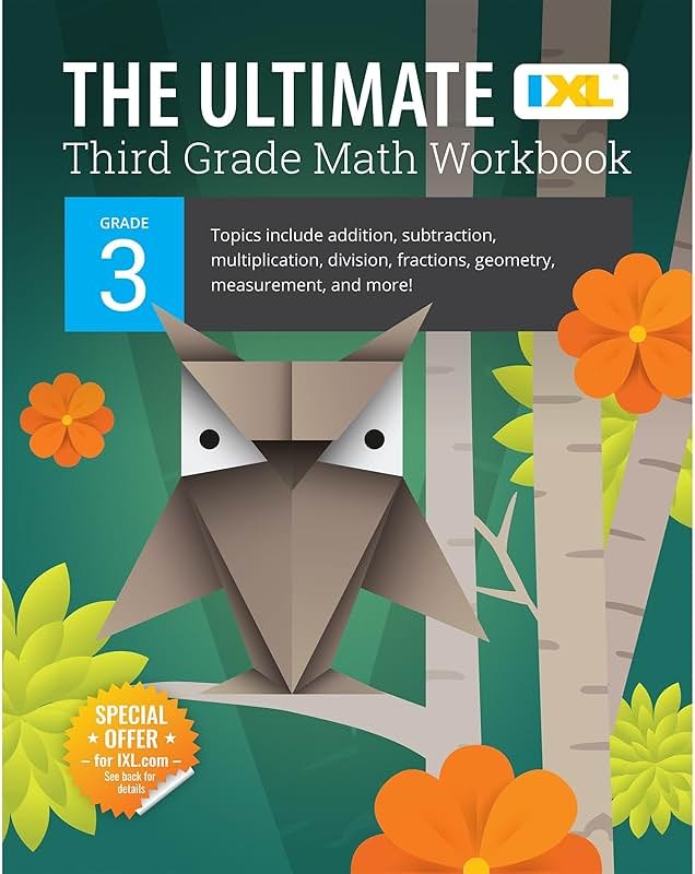 The IXL Ultimate 3rd Grade Math Workbook, Activity Book for Kids Ages 8-9 Covering Addition, Subtraction, Multiplication, Division, Fractions, Geometry, and More Mathematics (IXL Ultimate Workbooks) - Product Image