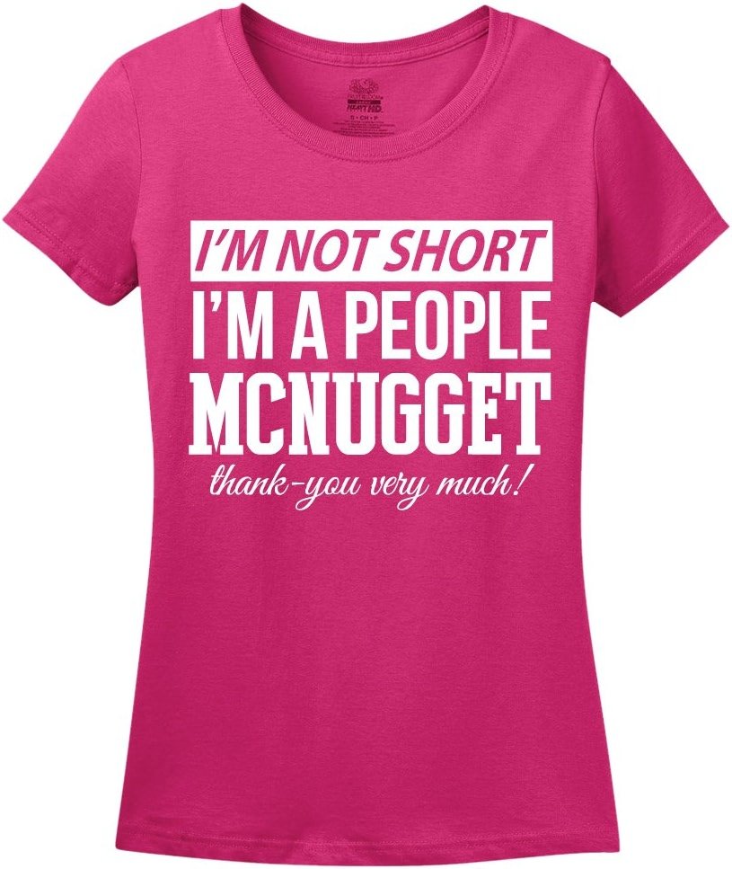 I’m Not Short I’m a People McNugget – Funny Fitted Women’s T-Shirt - Product Image