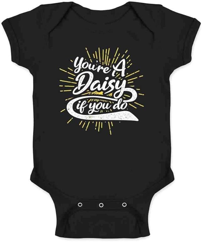 Pop Threads Youre A Daisy If You Do Doc Holliday Quote Western Infant Baby Boy Girl Bodysuit - Product Image